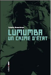 Lumumba. Un crime d’État