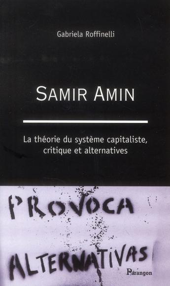 Samir Amin - La théorie du système capitaliste, critique et alte
