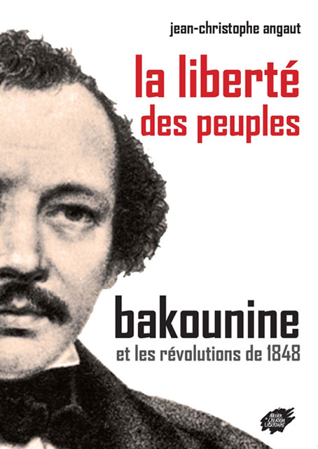 La liberté des peuples - Bakounine et les révolutions de 1848
