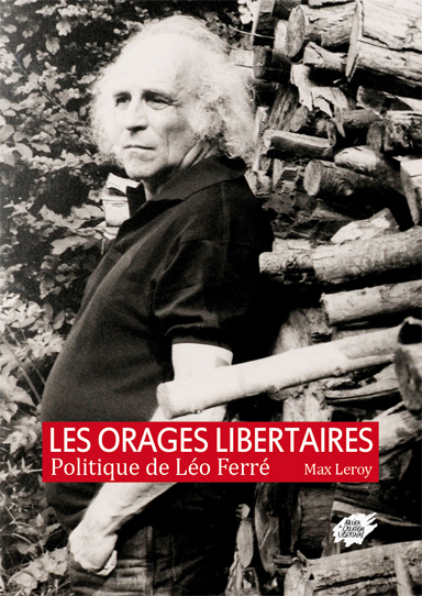 Les Orages libertaires Politique de Léo Ferré