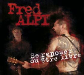 CD Fred Alpi ‎– Se Reposer Ou Être Libre