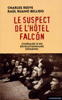 Le Suspect de l’hôtel Falcón. Itinéraire d’un révolutionnaire es