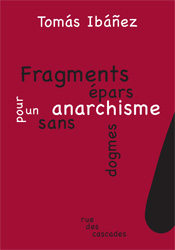 Fragments épars pour un anarchisme sans dogmes