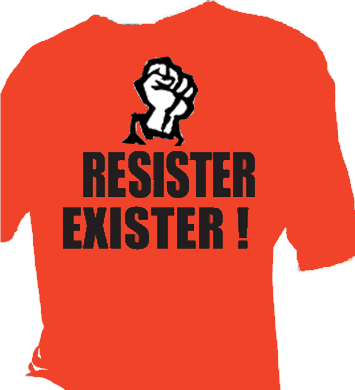 Tee shirt Resister-Exister !